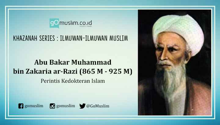Zakariyya Ar Razi Dokter Muslim Penemu Obat Penyakit Cacar Dan Darah Tinggi